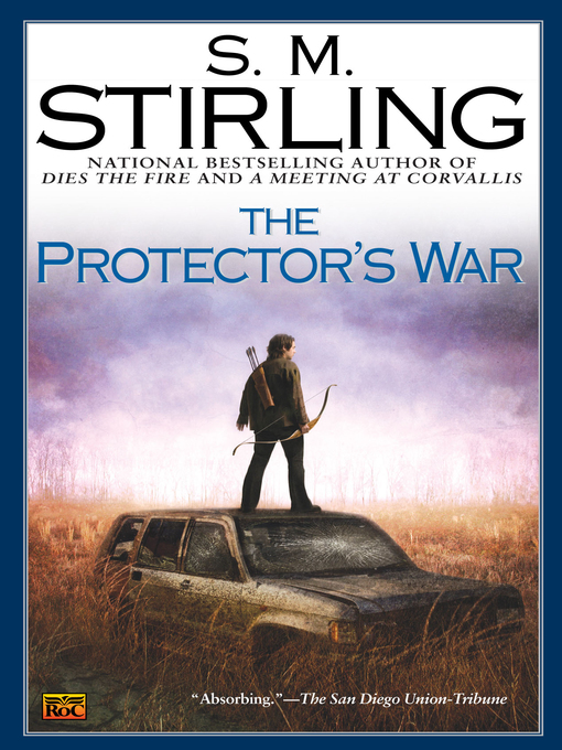 Title details for The Protector's War by S. M. Stirling - Available